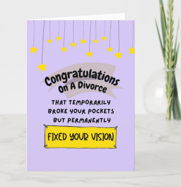 Divorce Congratulations Card - Fixed Your Vision